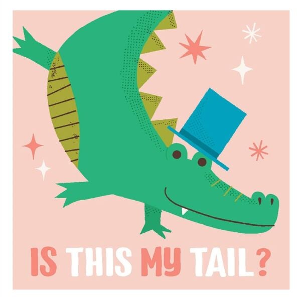 Is This My Tail - Crocodile