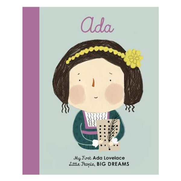 Little People- Big Dreams - Ada Lovelace