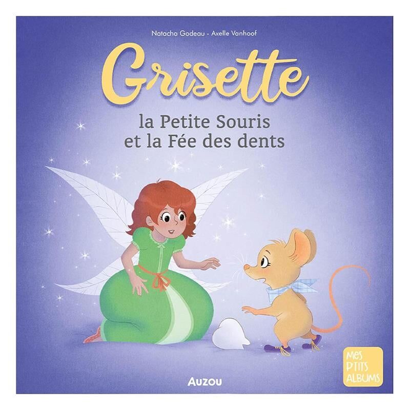 GRISETTE LA PETITE SOURIS ET LA FEE DES DENTS