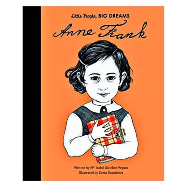 LITTLE PEOPLE- BIG DREAMS - ANNE FRANK