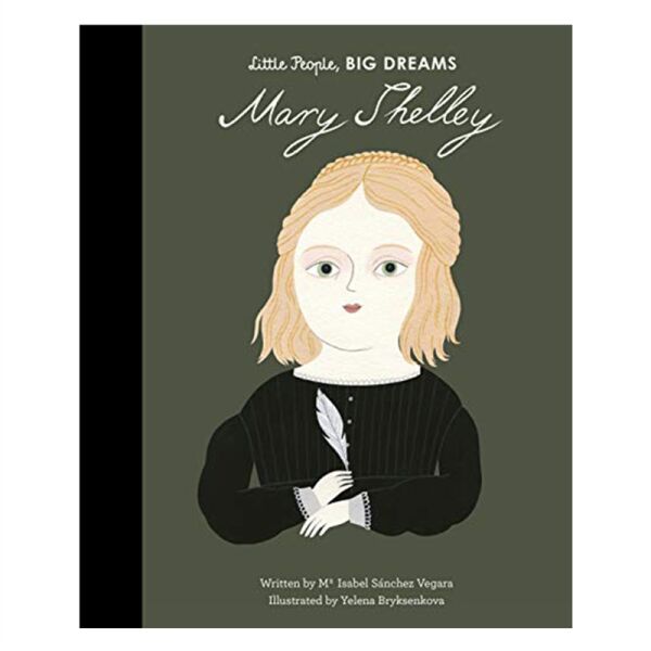 Little People- Big Dreams - Mary Shelley