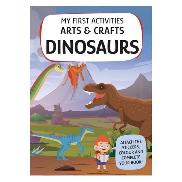 My First Activities Arts And Crafts - Dinosaurs
