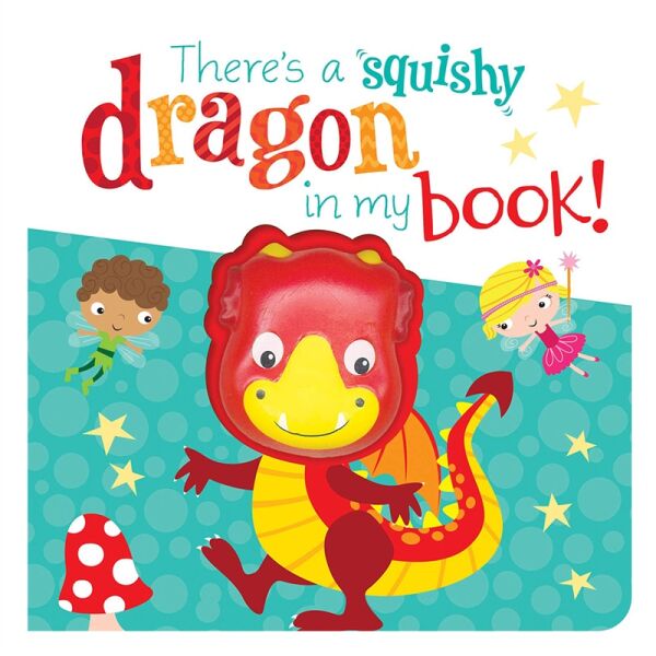 There S A Squishy Dragon In My Book