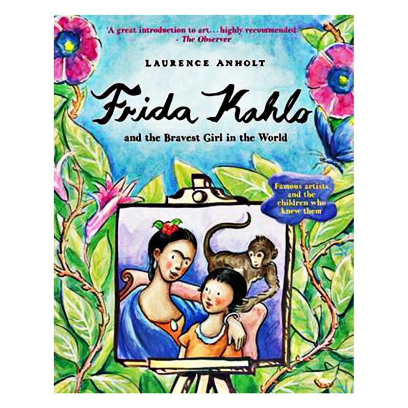Frida Kahlo And The Bravest Girl In The World