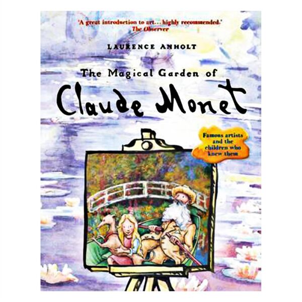 THE MAGICAL GARDEN OF CLAUDE MONET