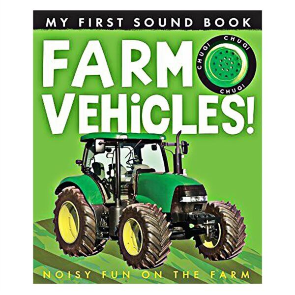 My First Sound Book - Farm Vehicles
