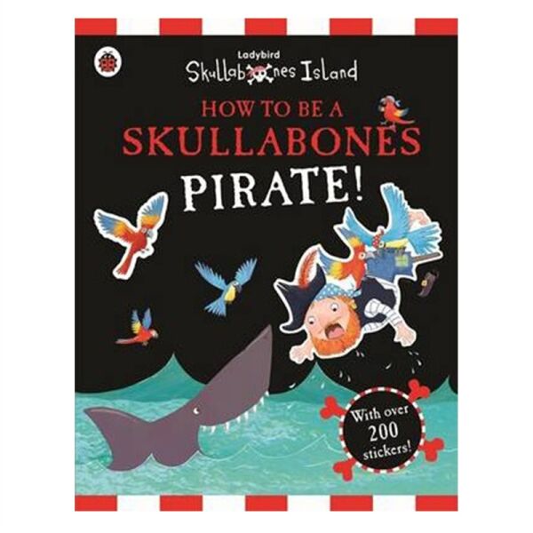 HOW TO BE A SKULLABONES PIRATE