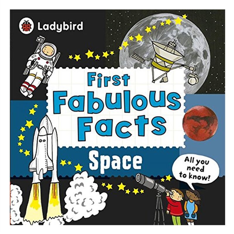 SPACE: LADYBIRD FIRST FABULOUS FACTS