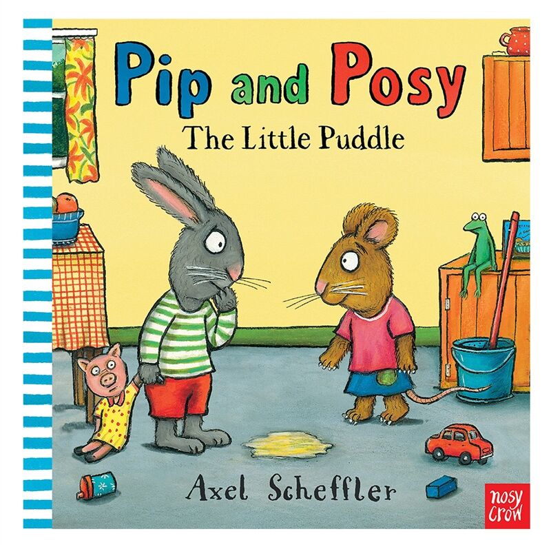 Pip And Posy - The Little Puddle (Board Book)