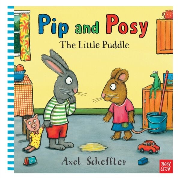 Pip And Posy - The Little Puddle (Hardback)
