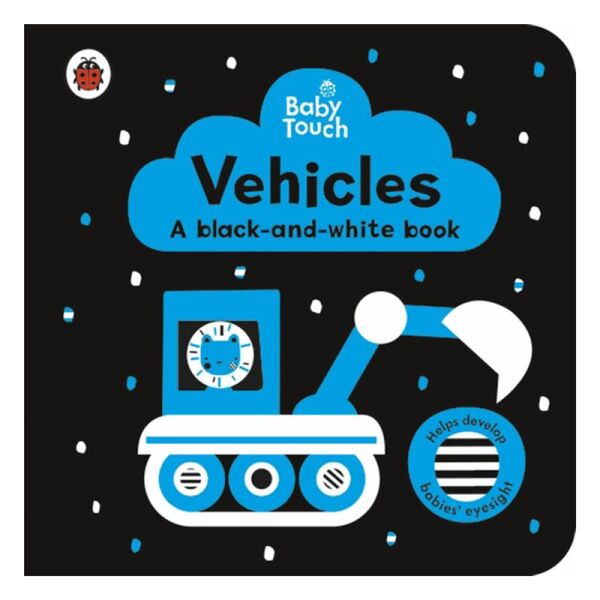 Baby Touch - Vehicles Black And White Book